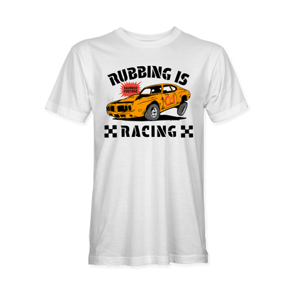 Rubbing Is Racing Tshirt